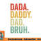 Men Dada Daddy Dad Bruh Fathers Day Vintage Funny Father png, digital download copy.jpg