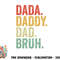 Men Dada Daddy Dad Bruh Fathers Day Vintage Funny Father png, digital download.pngMen Dada Daddy Dad Bruh Fathers Day Vintage Funny Father png, digital download