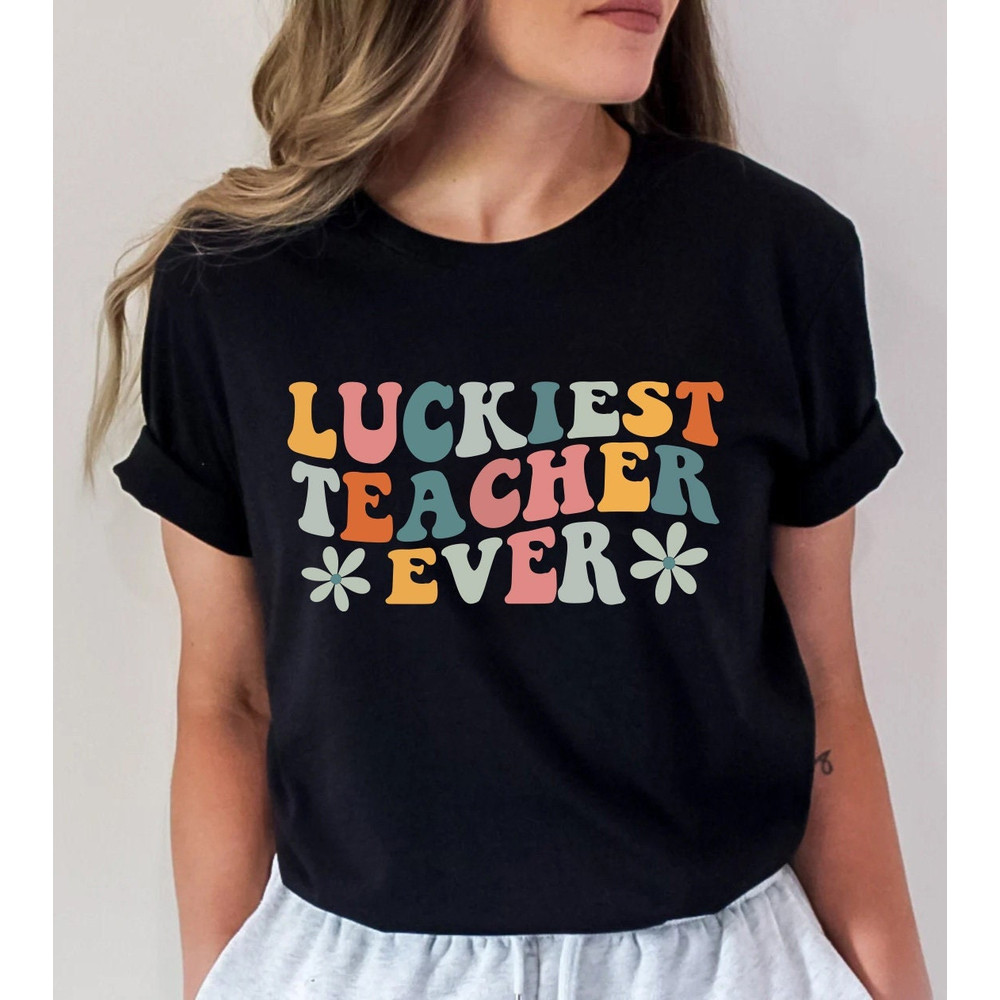 Teacher Shirts, Teacher Appreciation Gift, Teacher Gifts, Teaching Squad T-shirts, Luckiest Teacher Ever Tee, Retro Teacher Shirt - 1.jpg