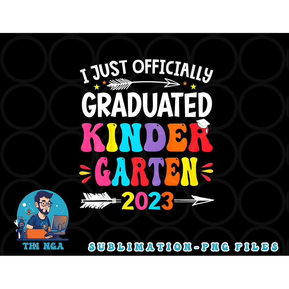 Kids I Officially Graduated Kindergarten Graduation Class of 2023 png, digital download copy.jpg