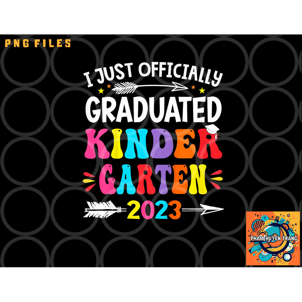 Kids I Officially Graduated Kindergarten Graduation Class of 2023 png, digital download copy.jpg