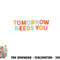Mental Health Quote Tomorrow Needs You png, digital download copy.jpg