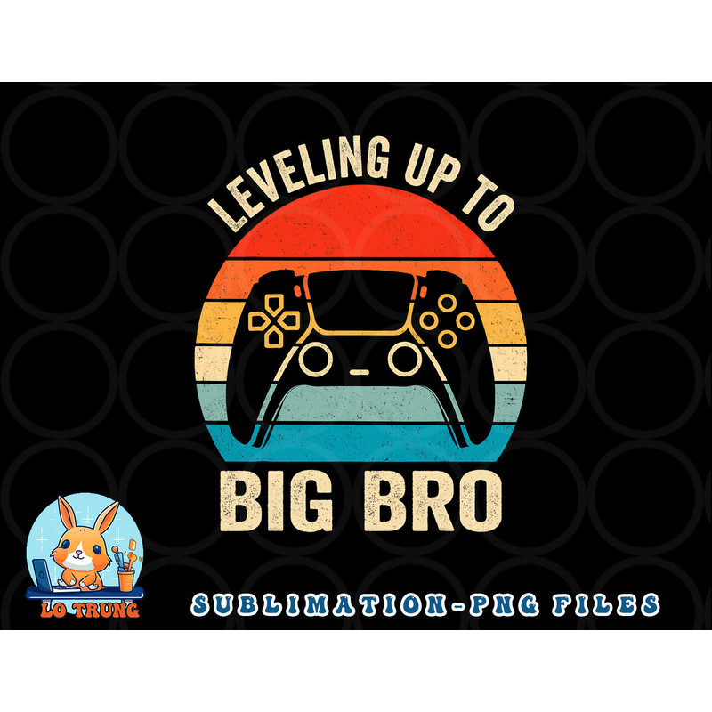 Leveling up to Big Brother 2023 funny gamer boys kids men png, digital download copy.jpg