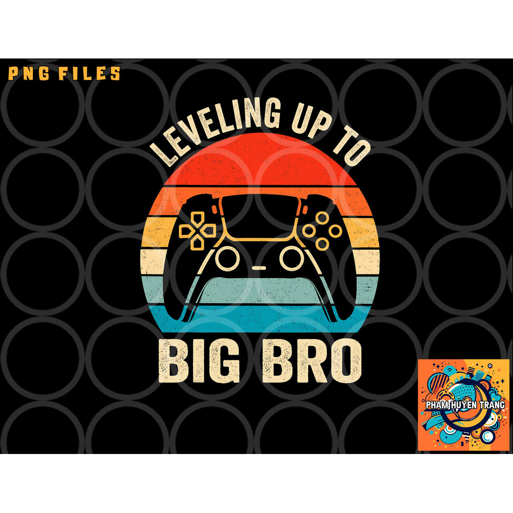 Leveling up to Big Brother 2023 funny gamer boys kids men png, digital download copy.jpg