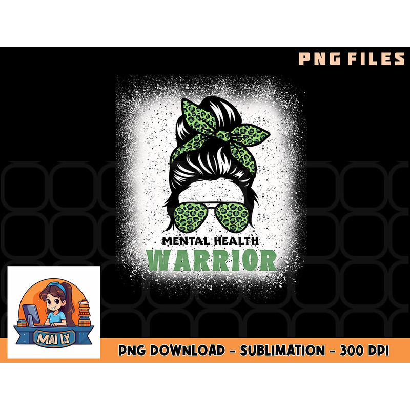 Mental Health Warrior Messy Bun - Mental Health Awareness png, digital download copy.jpg