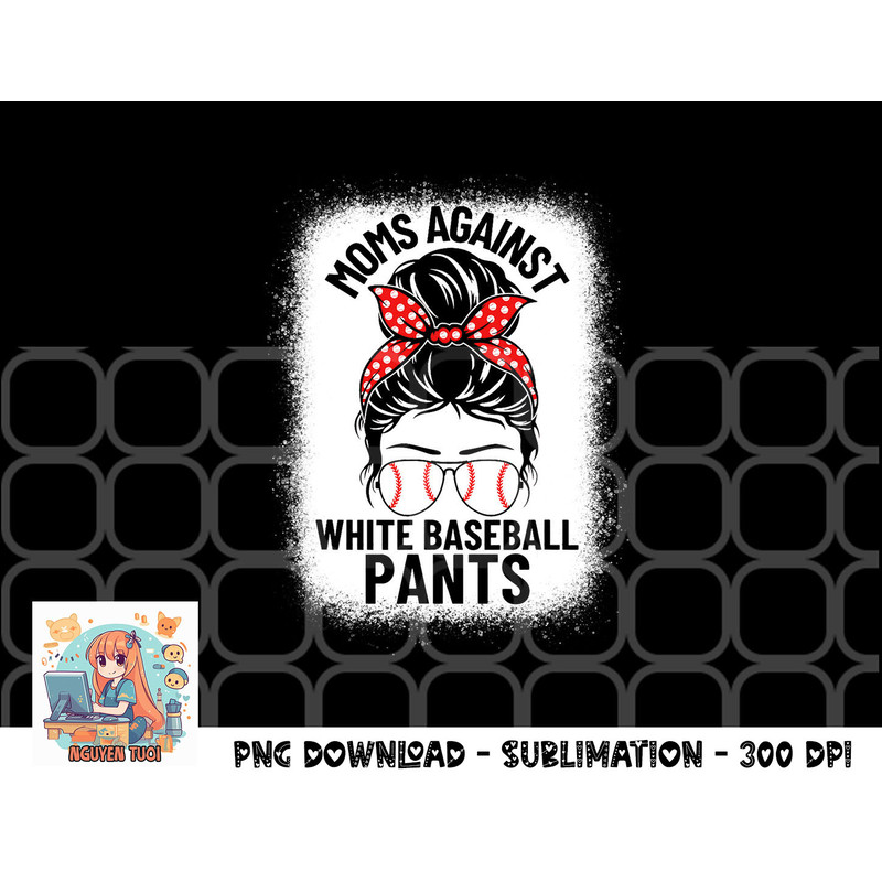 Moms Against White Baseball Pants Baseball Messy Bun Mom png, digital download.pngMoms Against White Baseball Pants Baseball Messy Bun Mom png, digital download