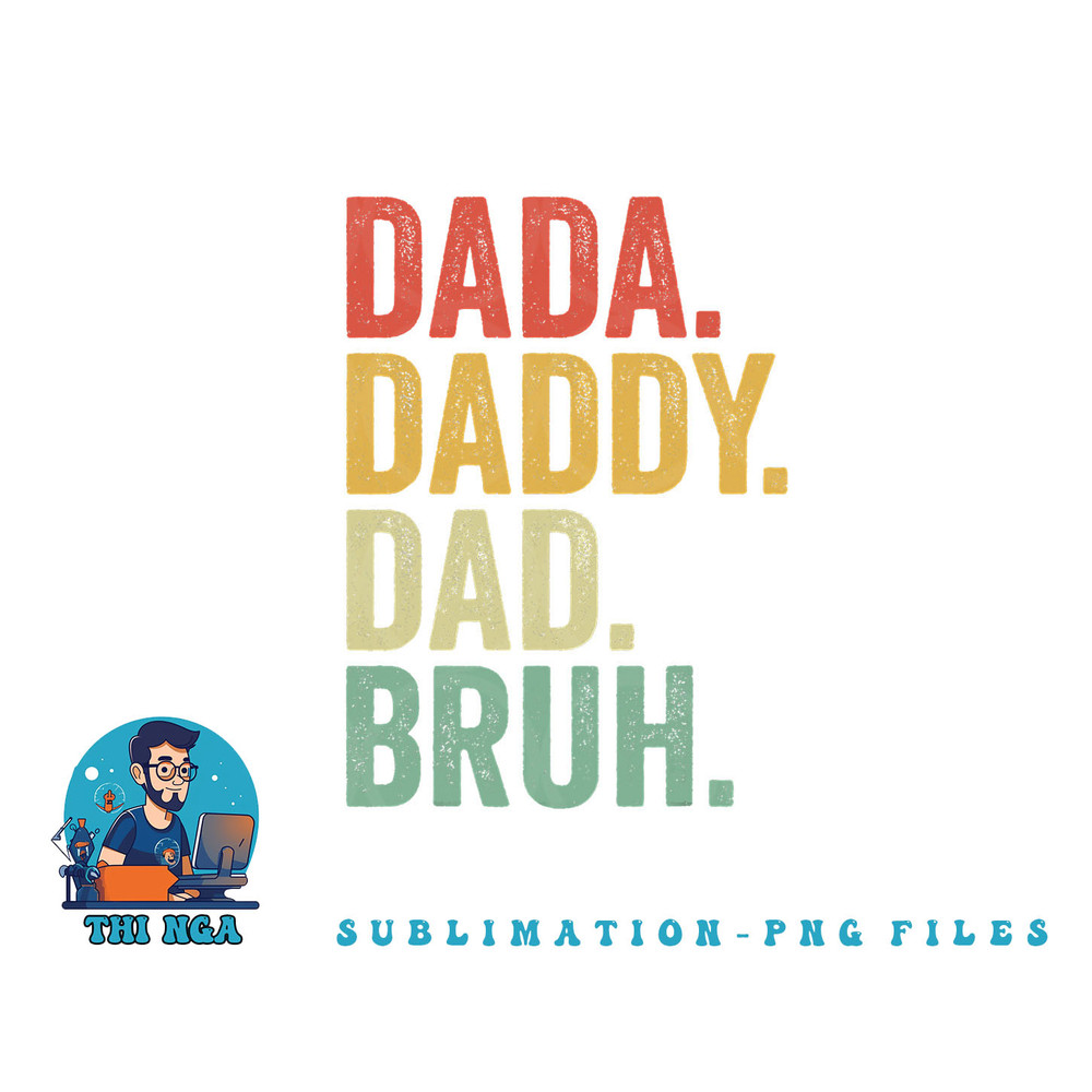 Men Dada Daddy Dad Bruh Fathers Day Vintage Funny Father png, digital download copy.jpg