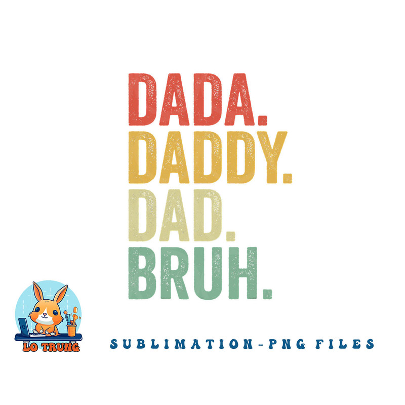 Men Dada Daddy Dad Bruh Fathers Day Vintage Funny Father png, digital download copy.jpg