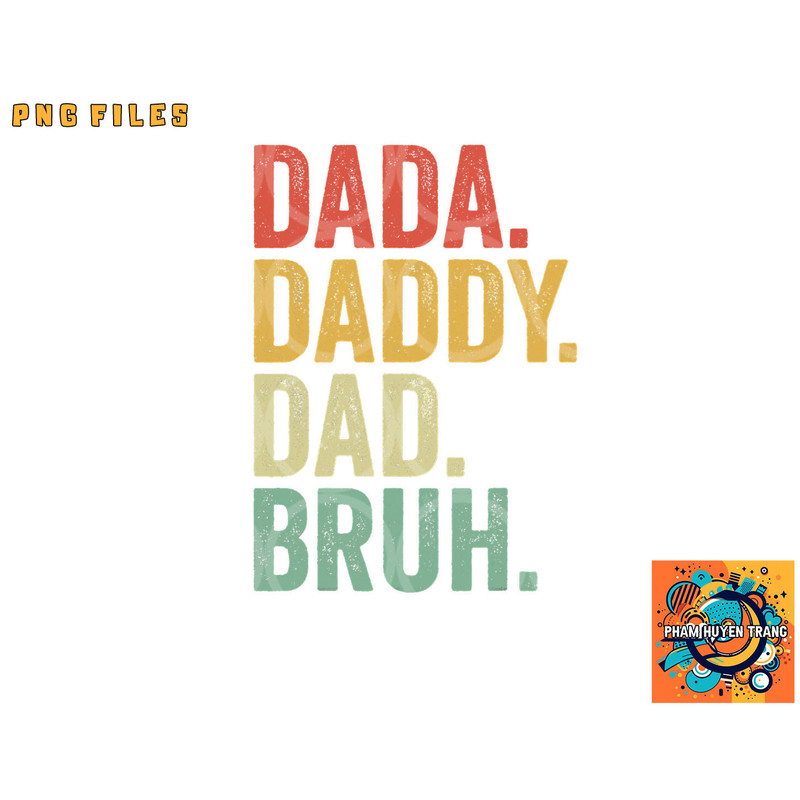 Men Dada Daddy Dad Bruh Fathers Day Vintage Funny Father png, digital download copy.jpg