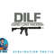 Mens DILF Damn I Love Firearms Funny png, digital download copy.jpg