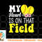 My Heart is on That Field Baseball Tee Softball Mom Gifts png, digital download copy.jpg