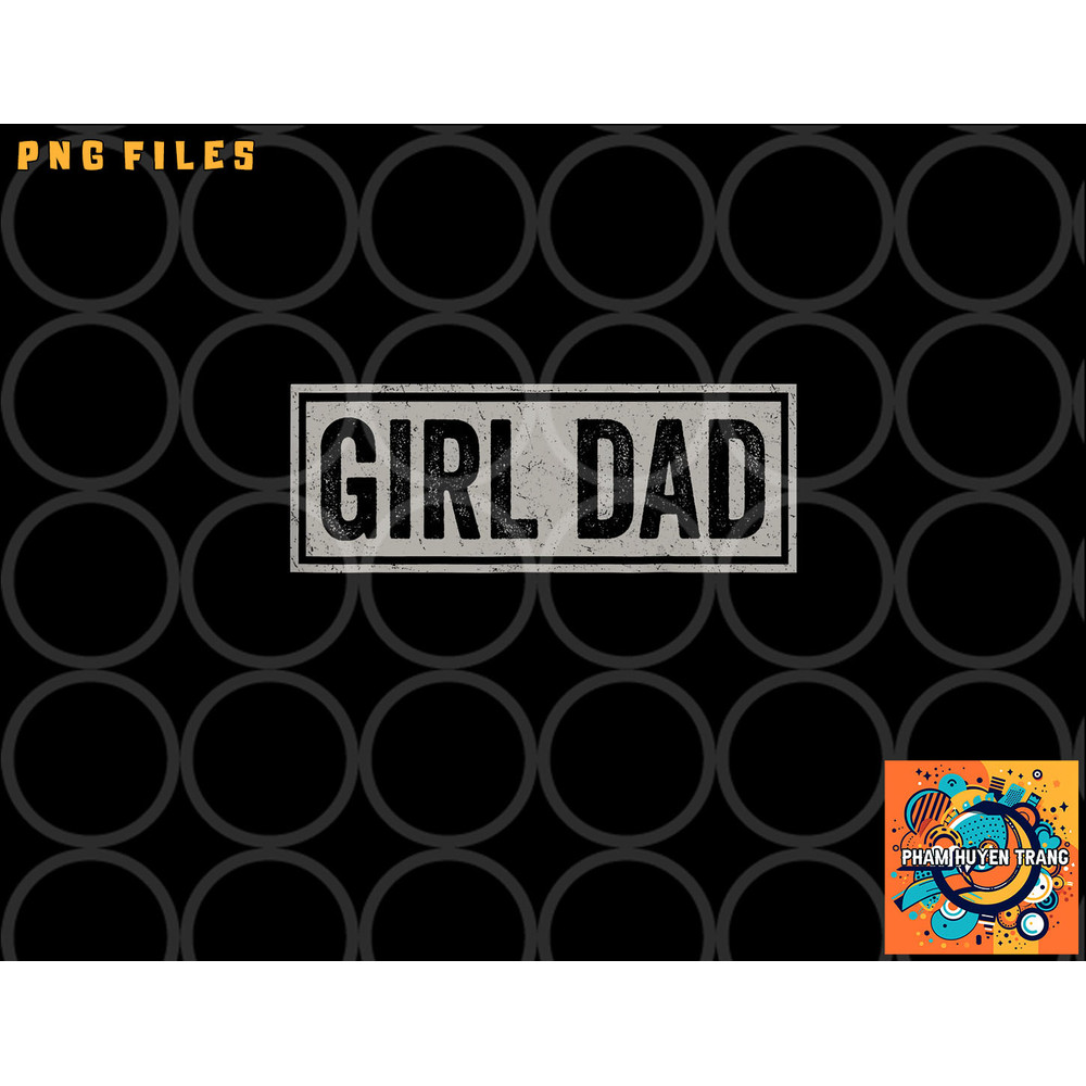 Mens Girl Dad Shirt Men Proud Father of Girls Fathers Day Vintage png, digital download copy.jpg