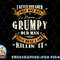 Mens I Never Dreamed That I d Become A Grumpy Old Man Grandpa png, digital download copy.jpg
