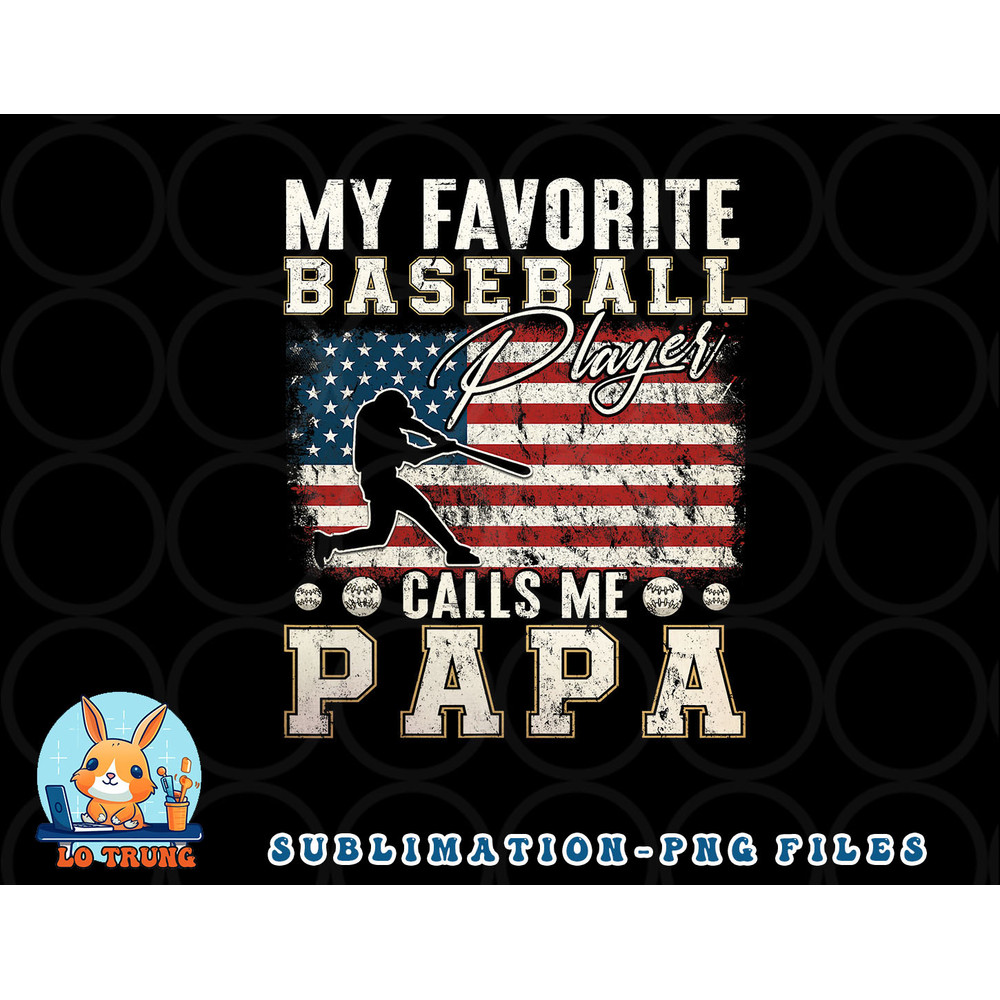 Mens My Favorite Baseball Player Calls Me Papa American Flag png, digital download copy.jpg