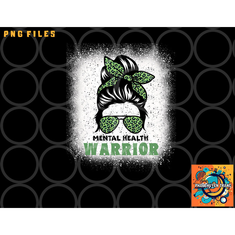 Mental Health Warrior Messy Bun - Mental Health Awareness png, digital download copy.jpg
