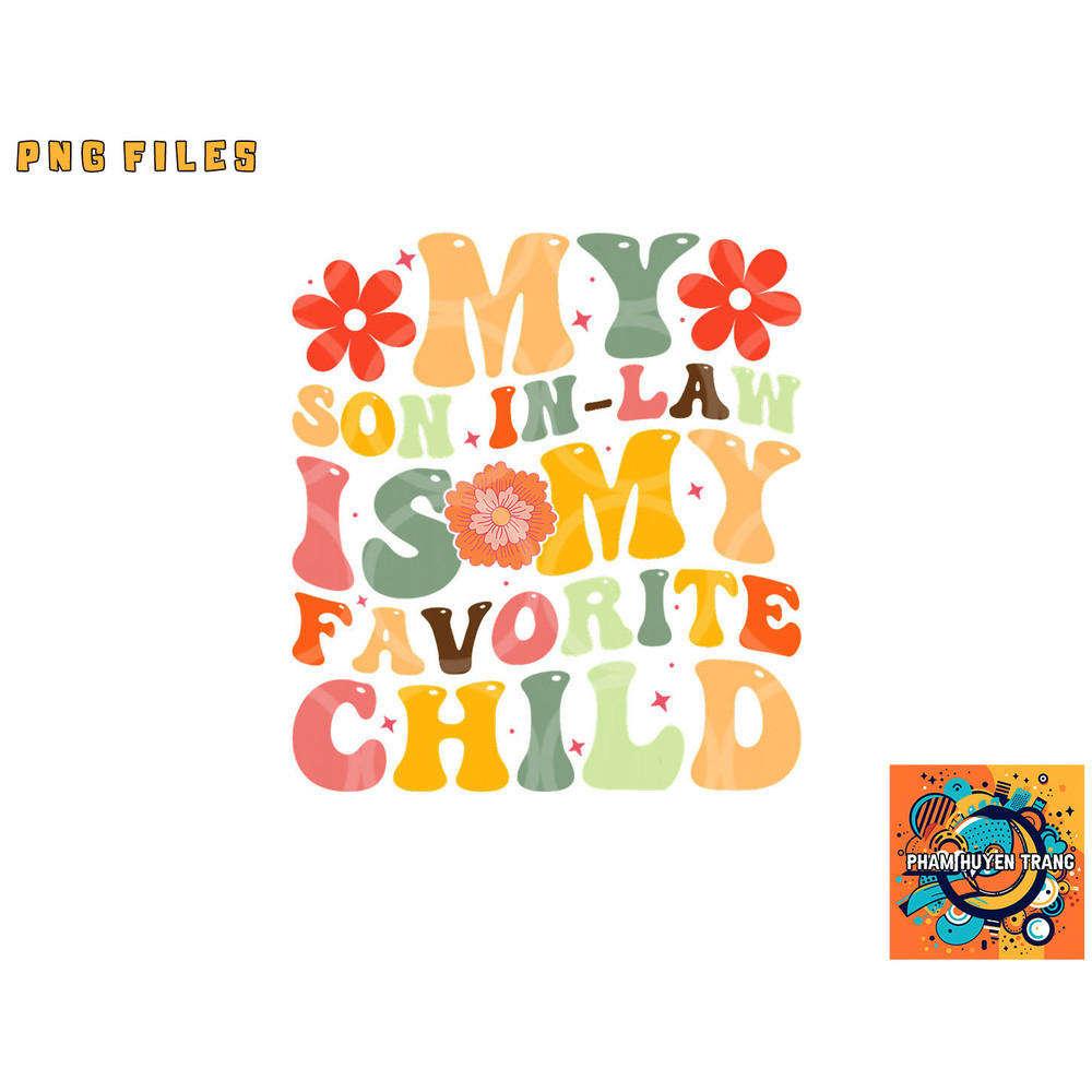 My Favorite Child Is My Son In Law Funny Family Humor Retro png, digital download copy.jpg
