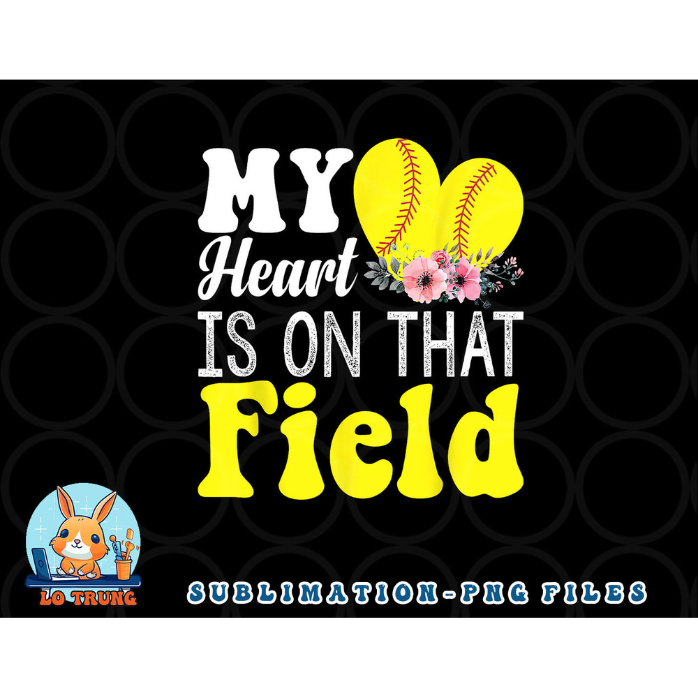 My Heart is on That Field Baseball Tee Softball Mom Gifts png, digital download copy.jpg