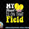 My Heart is on That Field Baseball Tee Softball Mom Gifts png, digital download copy.jpg