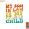 My Son In Law Is My Favorite Child Funny Family Humor Retro png, digital download copy.jpg
