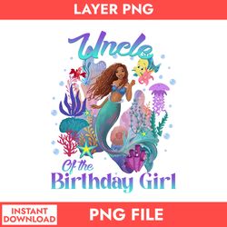 uncle of the birthday girl png, little mermaid png, pincess disney png, disney png digital file