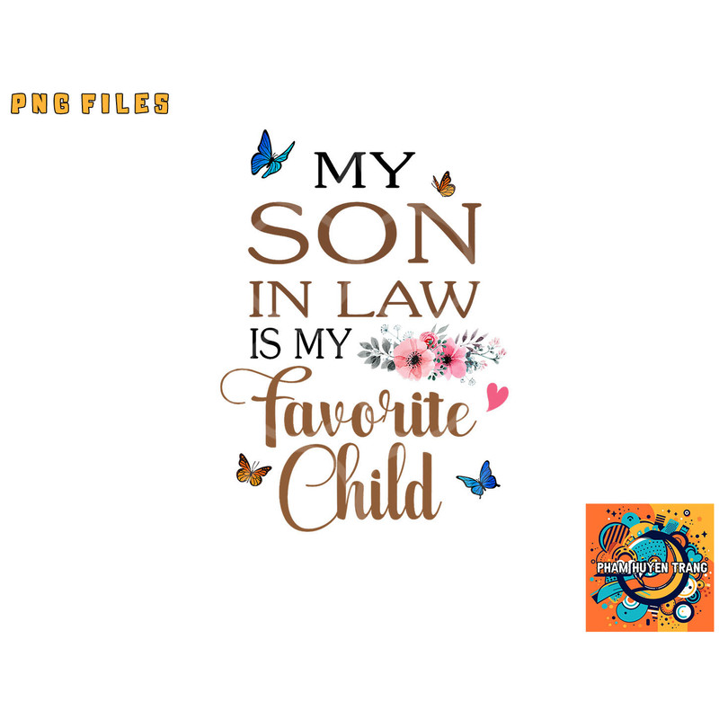 My Son in Law Is My Favorite Child Funny Women Mom png, digital download copy.jpg
