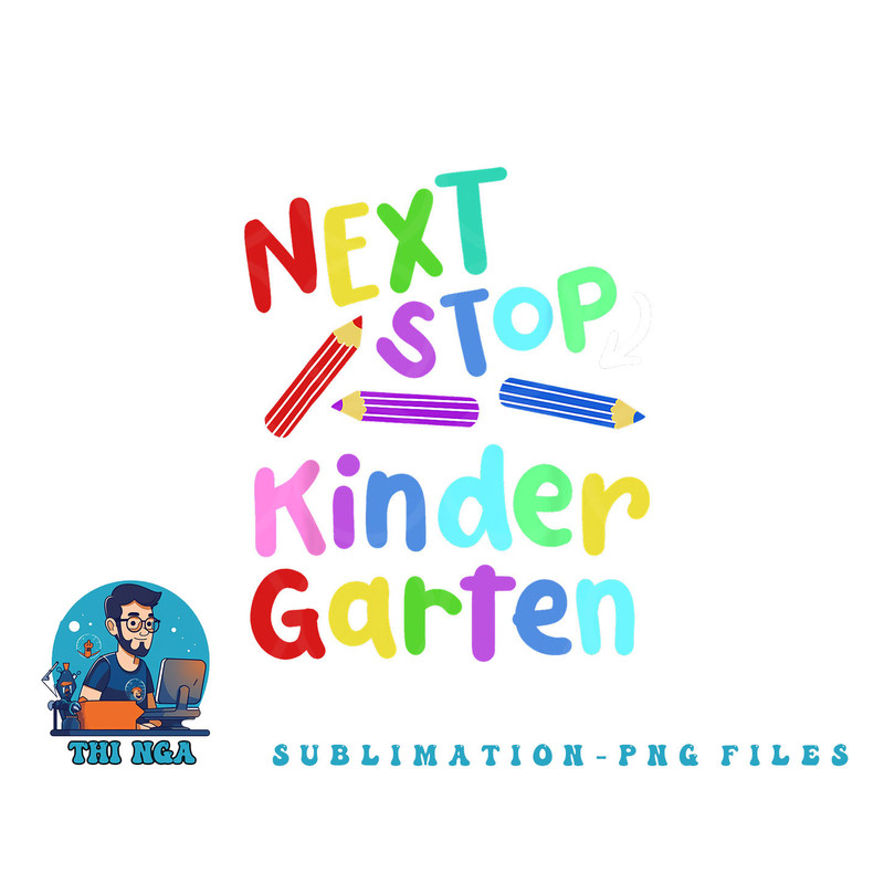 Next Stop Kindergarten Preschool Graduation 2023 Boy Girl png, digital download copy.jpg
