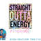 Paraprofessional Straight Outta Energy Teacher Life Gifts png, digital download copy.jpg