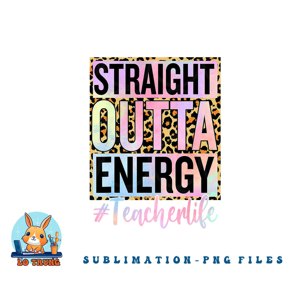 Paraprofessional Straight Outta Energy Teacher Life Gifts png, digital download copy.jpg