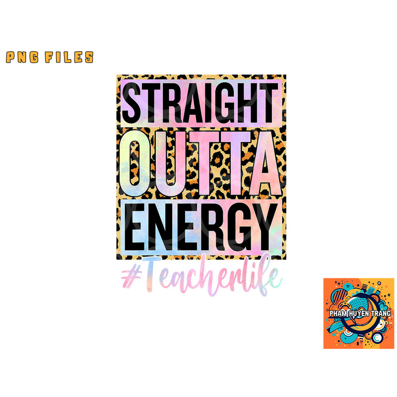 Paraprofessional Straight Outta Energy Teacher Life Gifts png, digital download copy.jpg