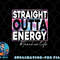 Paraprofessional Straight Outta Energy Teacher Life rainbow png, digital download copy.jpg