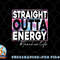 Paraprofessional Straight Outta Energy Teacher Life rainbow png, digital download copy.jpg