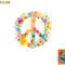 Peace Sign World Love Flowers Hippie Groovy Vibes Colorful png, digital download copy.jpg