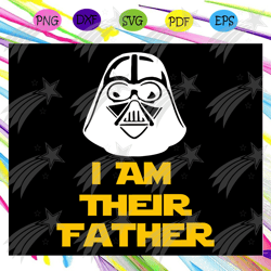 i am their father tshirt, darth vader,star wars,daddy shirt, father svg, father day svg, star wars shirt, star wars clip