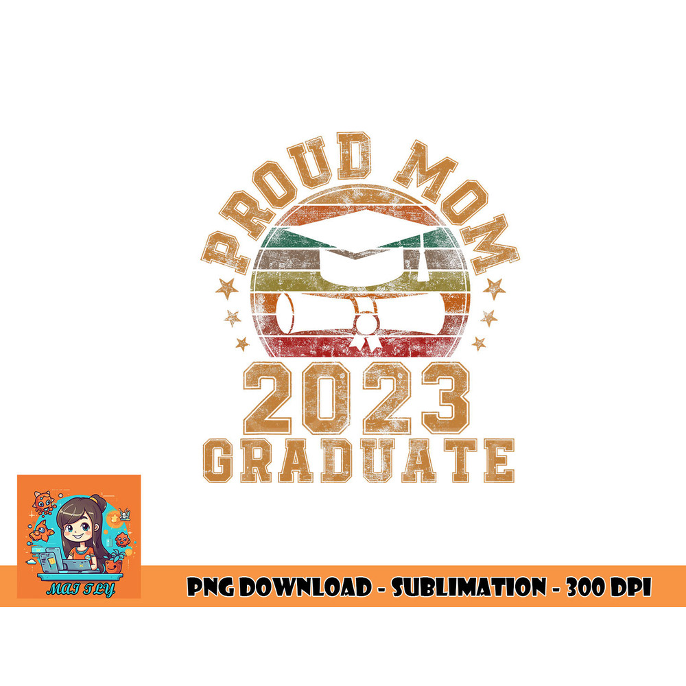 Proud Mom of a 2023 Graduate Mother Senior Graduation Gift png, digital download copy.jpg