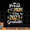 Proud Mom Of A Class Of 2023 Graduate Senior Graduation png, digital download copy.jpg