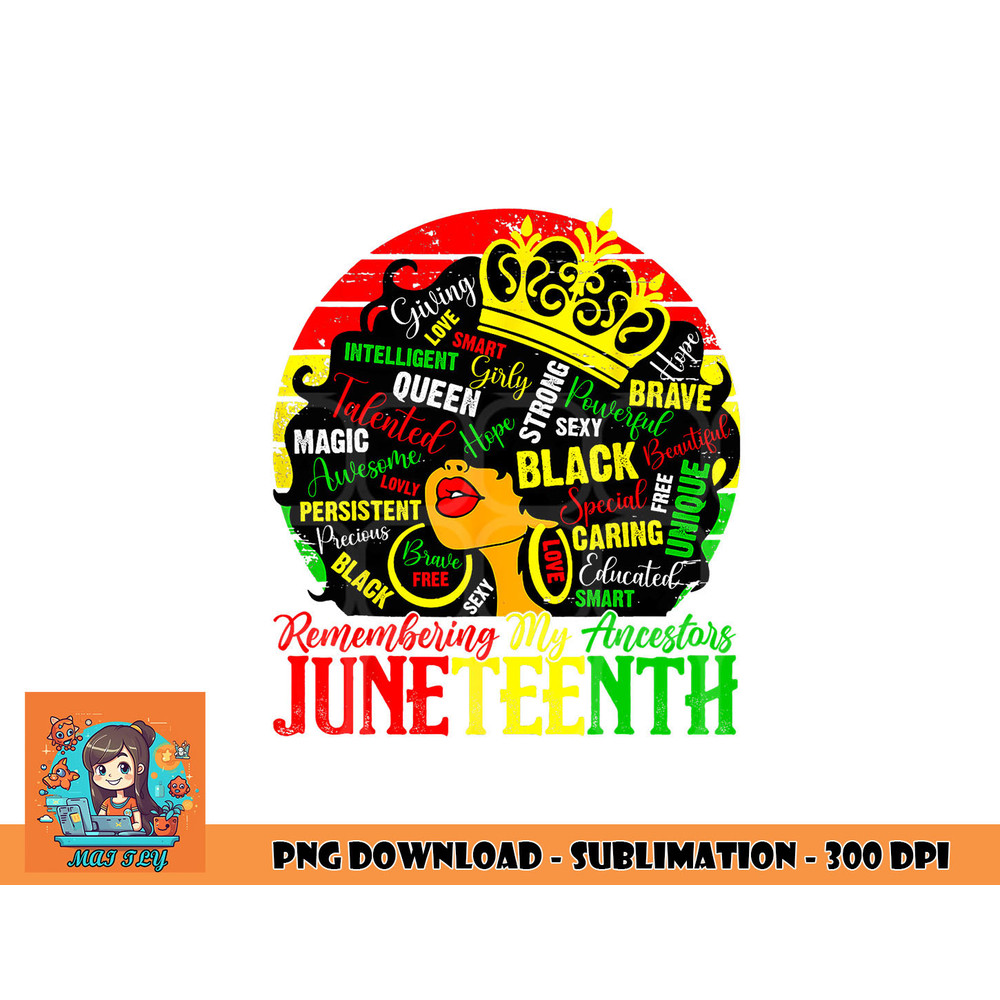 Remembering My Ancestors Juneteenth Celebrate Black Women png, digital download copy.jpg
