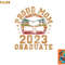 Proud Mom of a 2023 Graduate Mother Senior Graduation Gift png, digital download copy.jpg