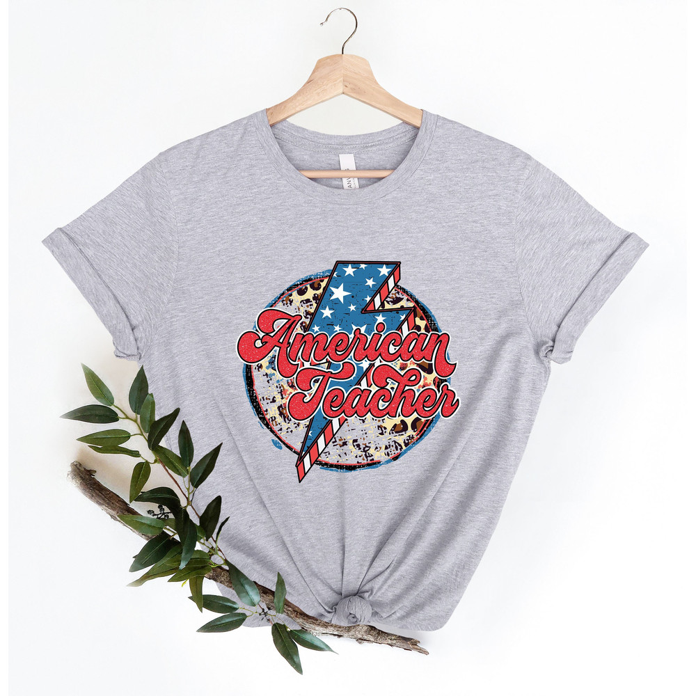 All American Teacher Shirt, American Teachers, 4th of July Teachers Shirt, Fourth Of July Shirts, USA Teachers, American Flag And Teachers - 1.jpg
