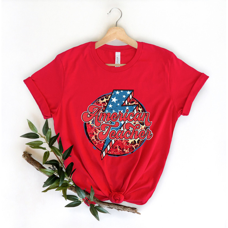 All American Teacher Shirt, American Teachers, 4th of July Teachers Shirt, Fourth Of July Shirts, USA Teachers, American Flag And Teachers - 4.jpg