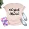 Blessed Mama Shirt, Mom Life Shirt, Mother T-Shirt, Cute Mom Shirt, Cute Mom Gift, Mothers Day Gift, New Mom Gift - 2.jpg