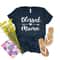 Blessed Mama Shirt, Mom Life Shirt, Mother T-Shirt, Cute Mom Shirt, Cute Mom Gift, Mothers Day Gift, New Mom Gift - 3.jpg