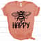 Be Happy Shirt, happiness shirt, graphic shirt, graphic tee shirt, bee shirt, happy shirt, gift for valentine, women shirts, plus size shirt - 4.jpg