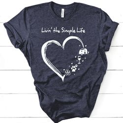 living simple life, camping shirt, camping hea