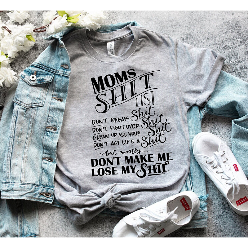 Mom's Shit List Shirt, Mom shirt, mom life, Mommin, Mother T shirt, Funny Mom shirt, Mom gift, MaMa Shirt - 2.jpg