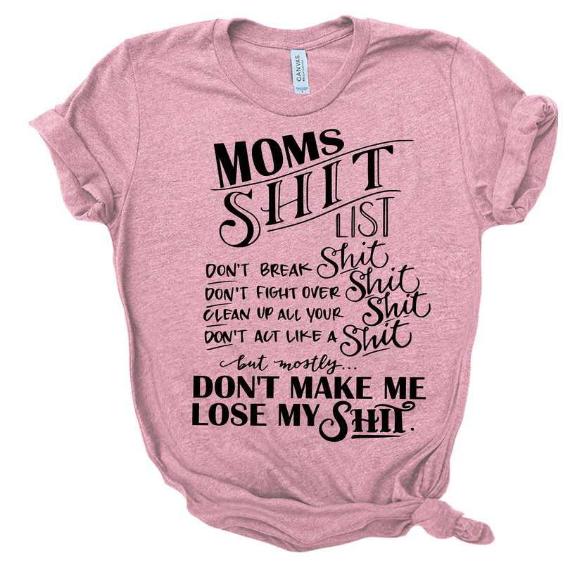 Mom's Shit List Shirt, Mom shirt, mom life, Mommin, Mother T shirt, Funny Mom shirt, Mom gift, MaMa Shirt - 3.jpg