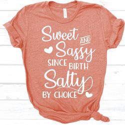 sassy tshirt, salty shirt, sweet and salty sin