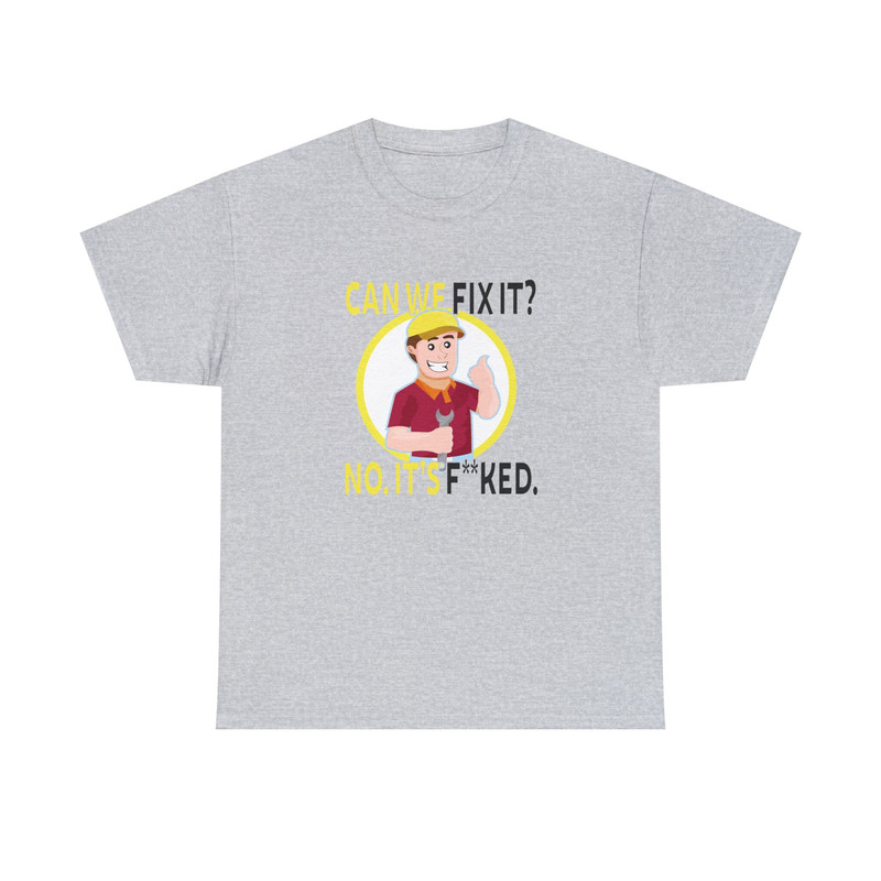 Can We Fix It Repair Man Shirt -funny shirt,funny tshirt,graphic sweatshirt,graphic tees,funny engineer shirt,funny mechanic shirt,engineer - 5.jpg