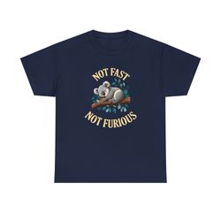 not fast not furious shirt -funny shirt, funn