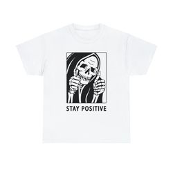 stay positive shirt -funny hoodie, stay posit