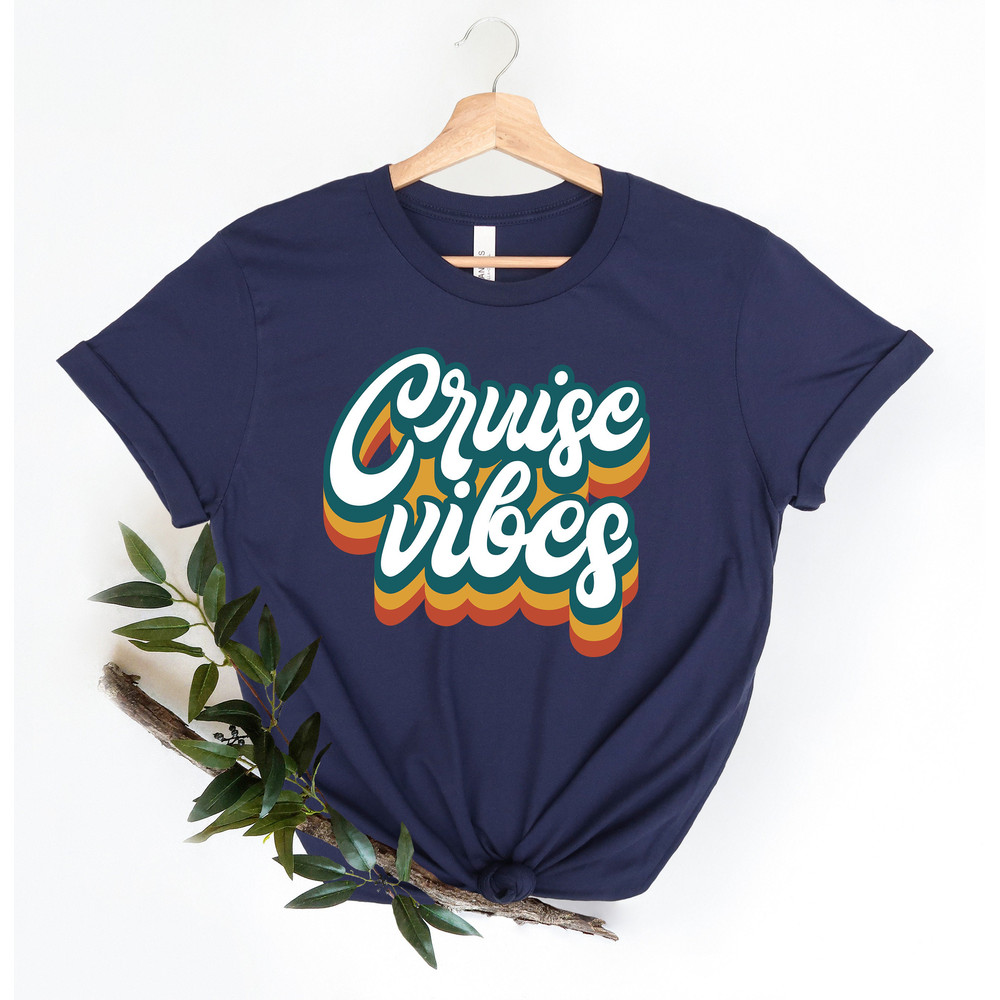 Cruise Vibes Shirt,Cruise Life Shirt,Cruise Vacation Tee,Family Cruise Matching shirt,Summer Friend T-shirt,Cruise Squad Shirt - 2.jpg